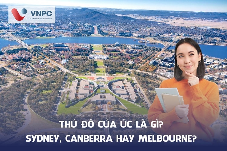 Thủ đô của Úc là gì? Sydney, Canberra hay Melbourne?